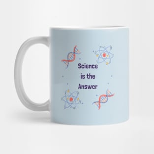 Science is the Answer, Celebrate the Beauty of Science, Science + Style = Perfect Combination Mug